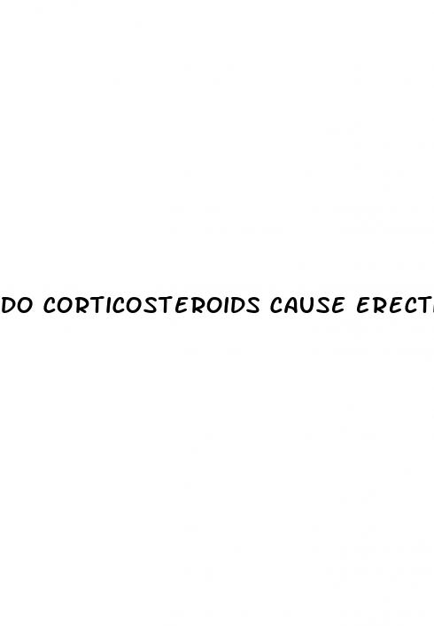 do corticosteroids cause erectile dysfunction