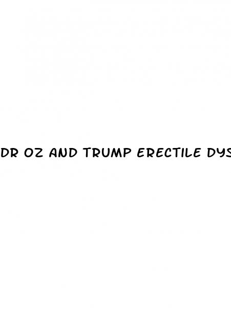 dr oz and trump erectile dysfunction