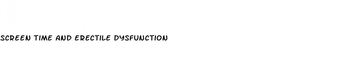 screen time and erectile dysfunction