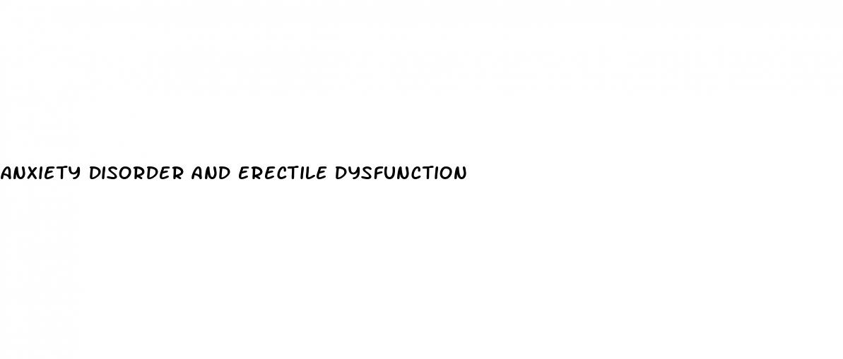 anxiety disorder and erectile dysfunction