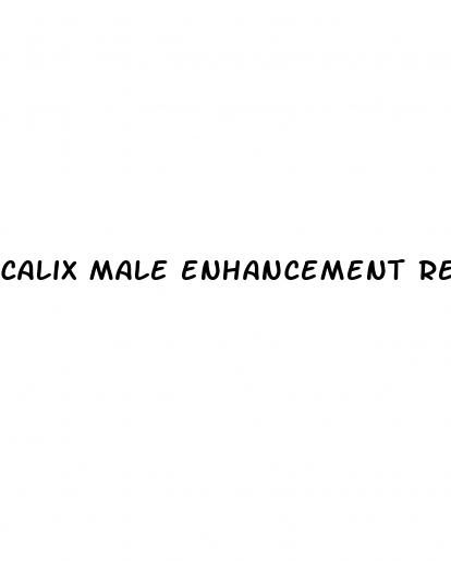 calix male enhancement reviews