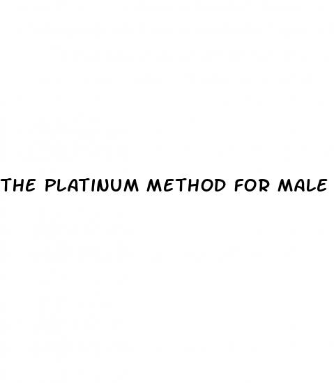 the platinum method for male enhancement