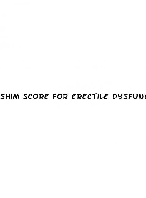 shim score for erectile dysfunction