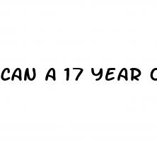 can a 17 year old get erectile dysfunction