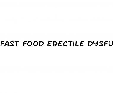 fast food erectile dysfunction