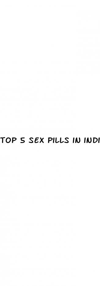 top 5 sex pills in india