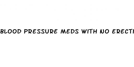 blood pressure meds with no erectile dysfunction