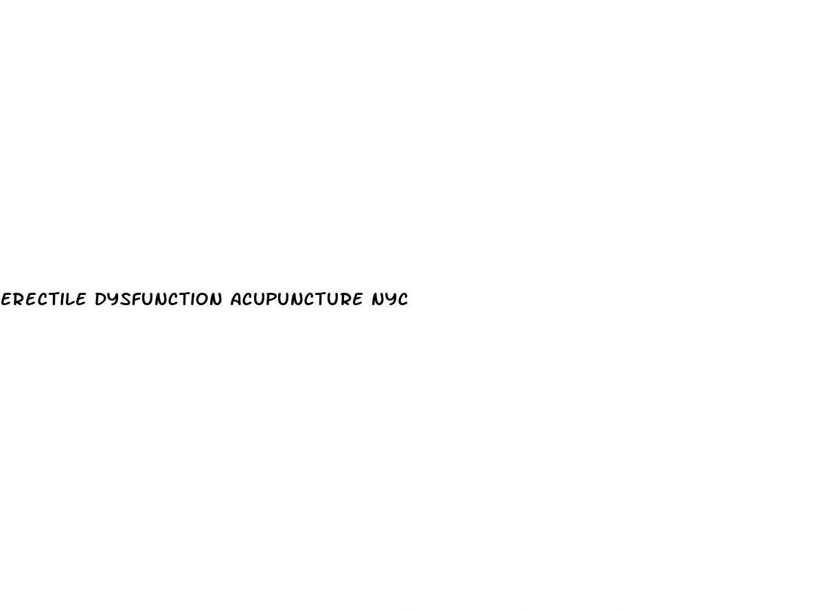 erectile dysfunction acupuncture nyc