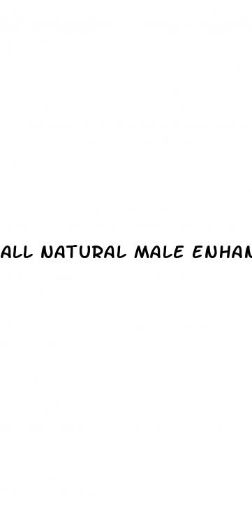 all natural male enhancment