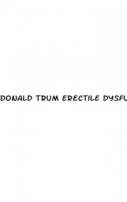 donald trum erectile dysfunction