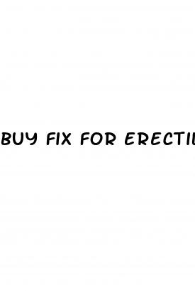 buy fix for erectile dysfunction