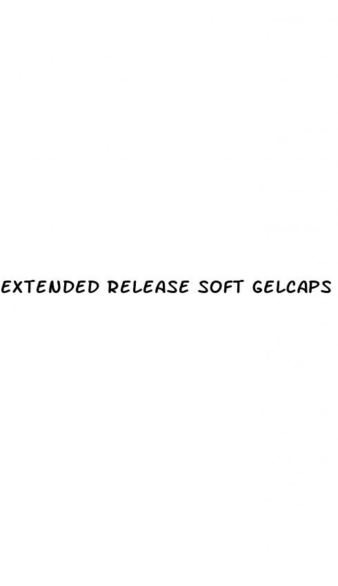 extended release soft gelcaps male enhancement