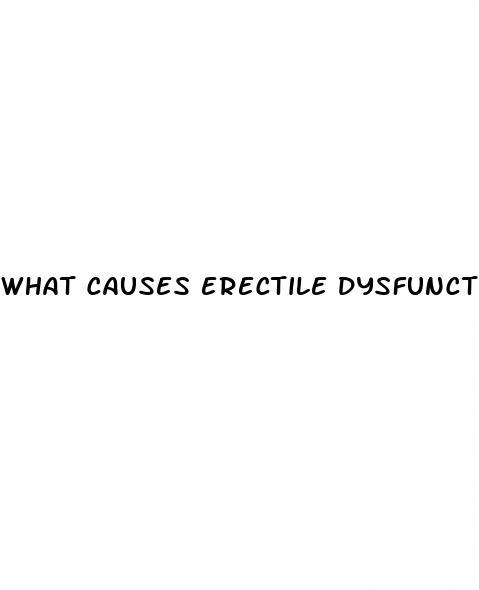 what causes erectile dysfunction in men