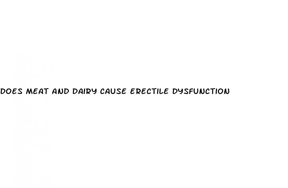 does meat and dairy cause erectile dysfunction