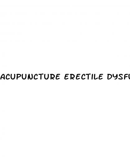 acupuncture erectile dysfunction treatment