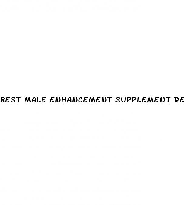 best male enhancement supplement reviews