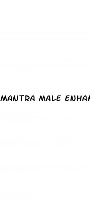 mantra male enhancement pills