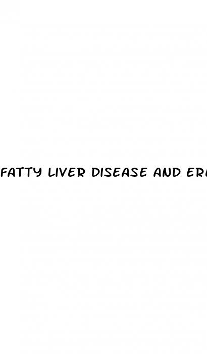 fatty liver disease and erectile dysfunction