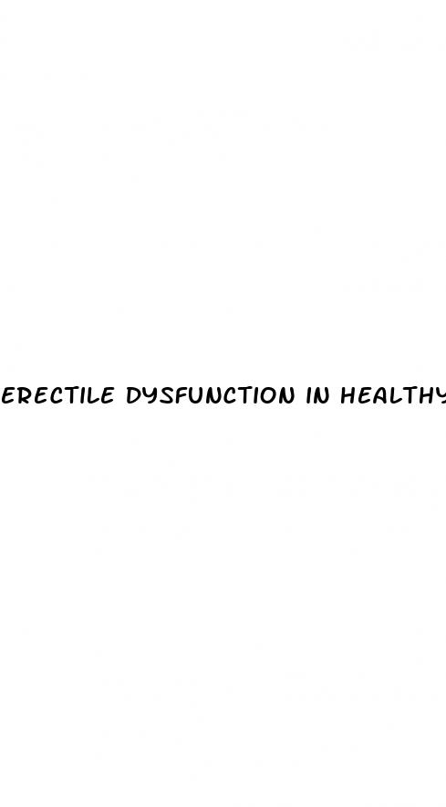 erectile dysfunction in healthy male