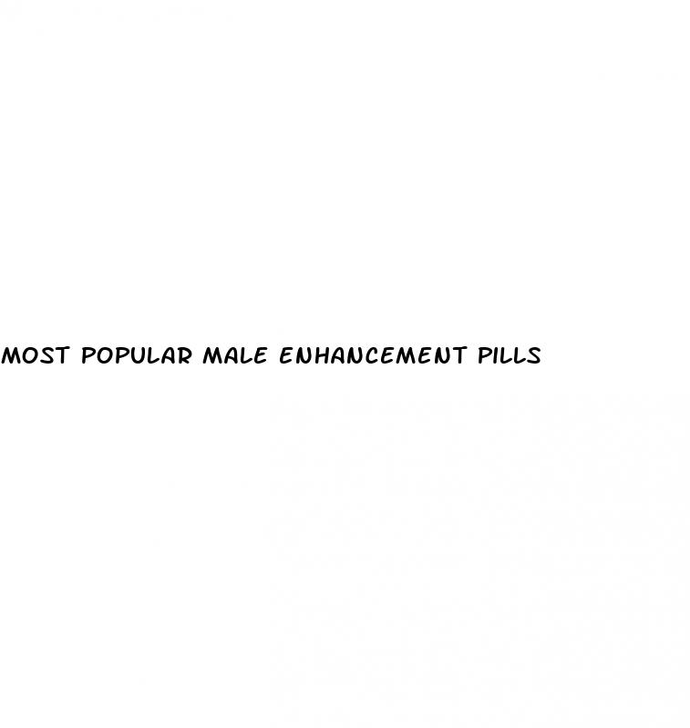 most popular male enhancement pills