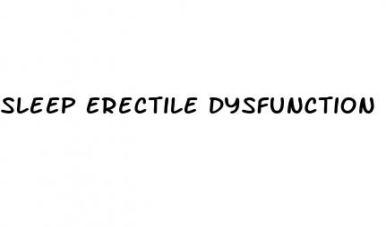 sleep erectile dysfunction