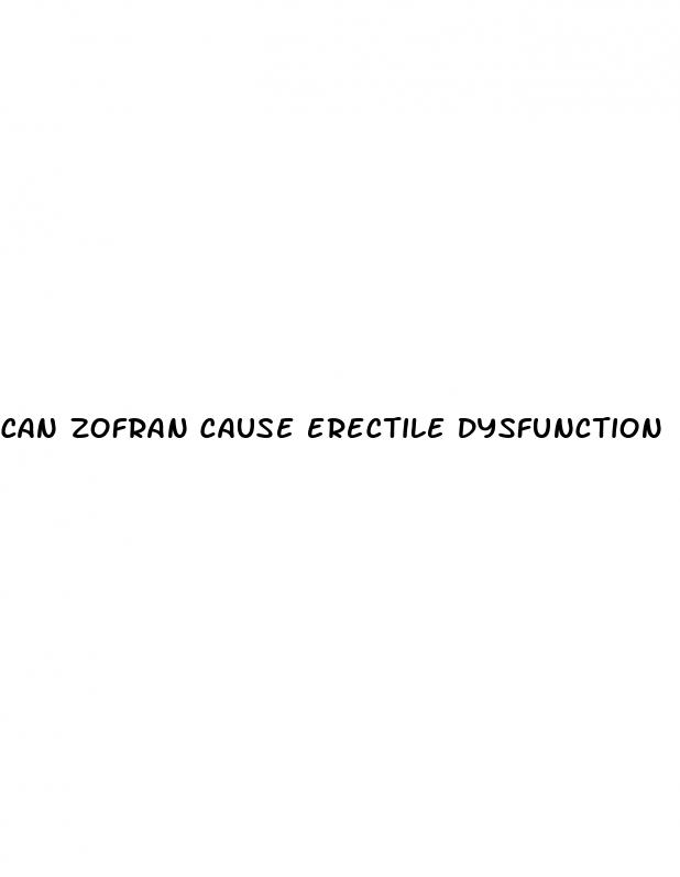 can zofran cause erectile dysfunction