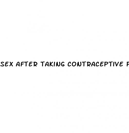 sex after taking contraceptive pill