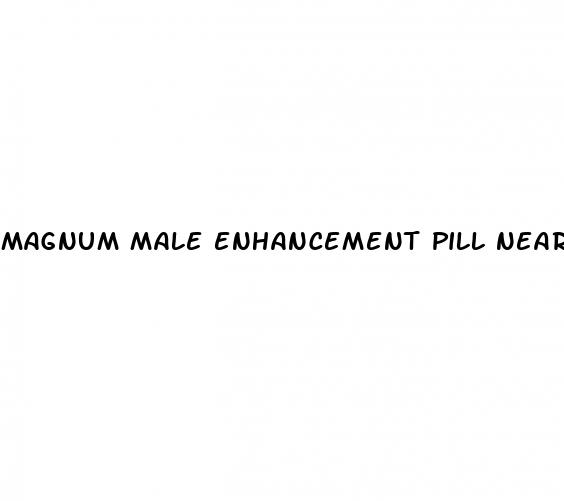 magnum male enhancement pill near me