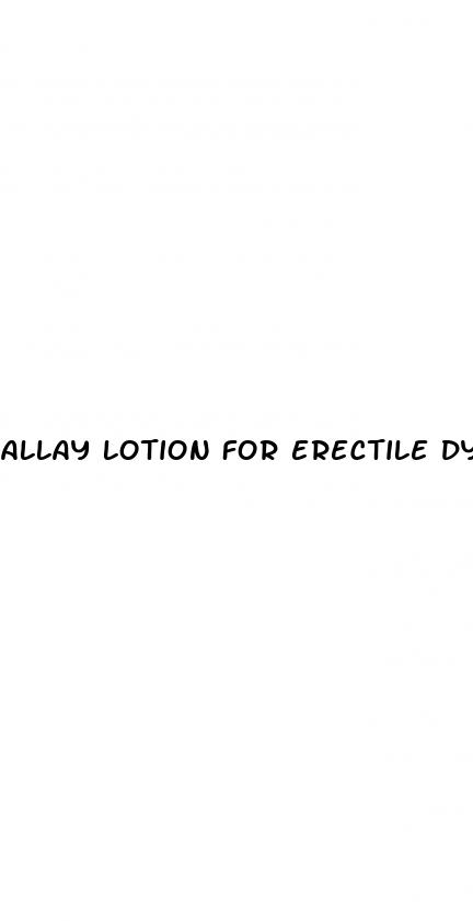 allay lotion for erectile dysfunction