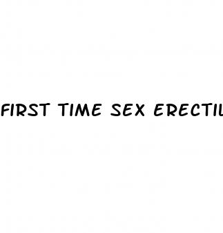 first time sex erectile dysfunction