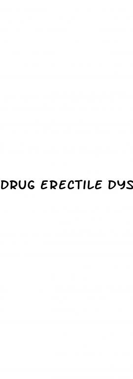 drug erectile dysfunction