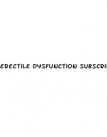 erectile dysfunction subscription