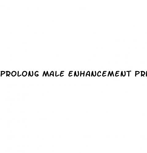 prolong male enhancement price