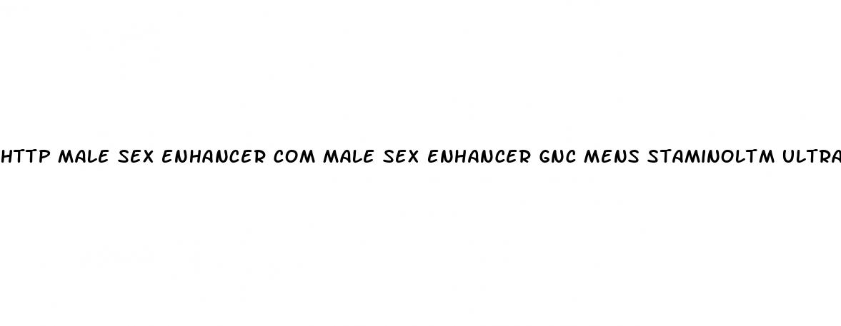 http male sex enhancer com male sex enhancer gnc mens staminoltm ultra