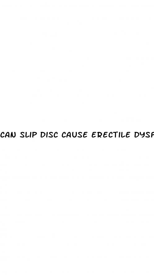 can slip disc cause erectile dysfunction