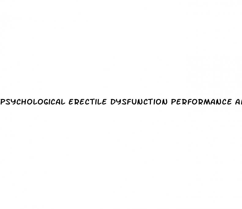 psychological erectile dysfunction performance anxiety