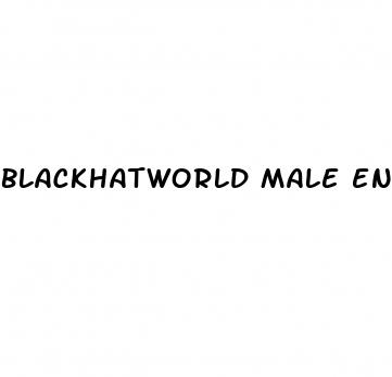 blackhatworld male enhancement site www blackhatworld com