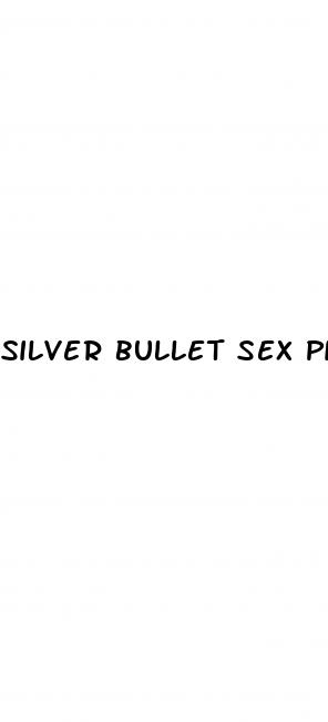 silver bullet sex pills