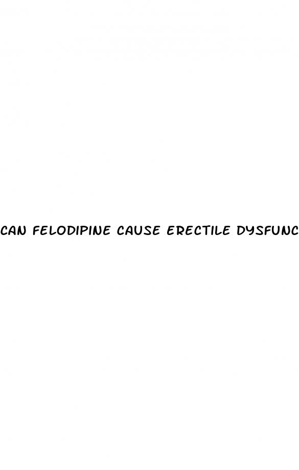 can felodipine cause erectile dysfunction