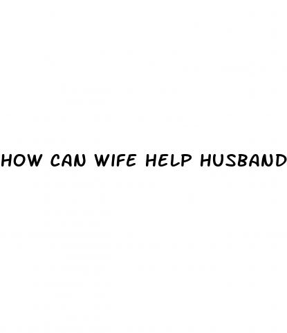 how can wife help husband with erectile dysfunction