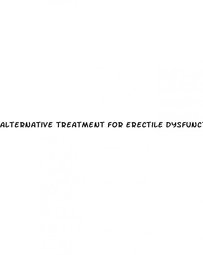 alternative treatment for erectile dysfunction