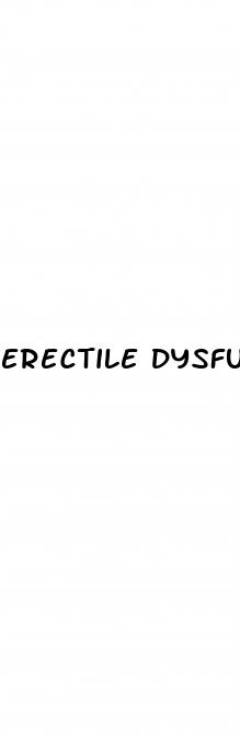 erectile dysfunction include inguinal hernia