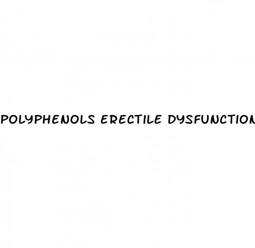 polyphenols erectile dysfunction