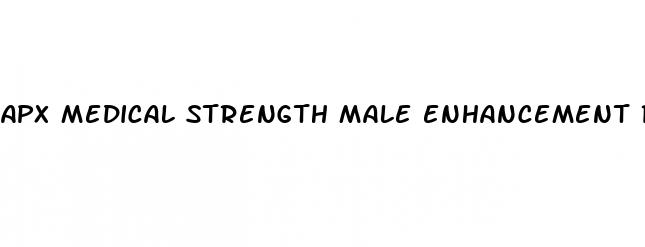 apx medical strength male enhancement reviews