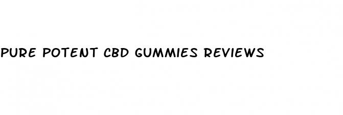 Pure Potent Cbd Gummies Reviews - ﻿Pendidikan