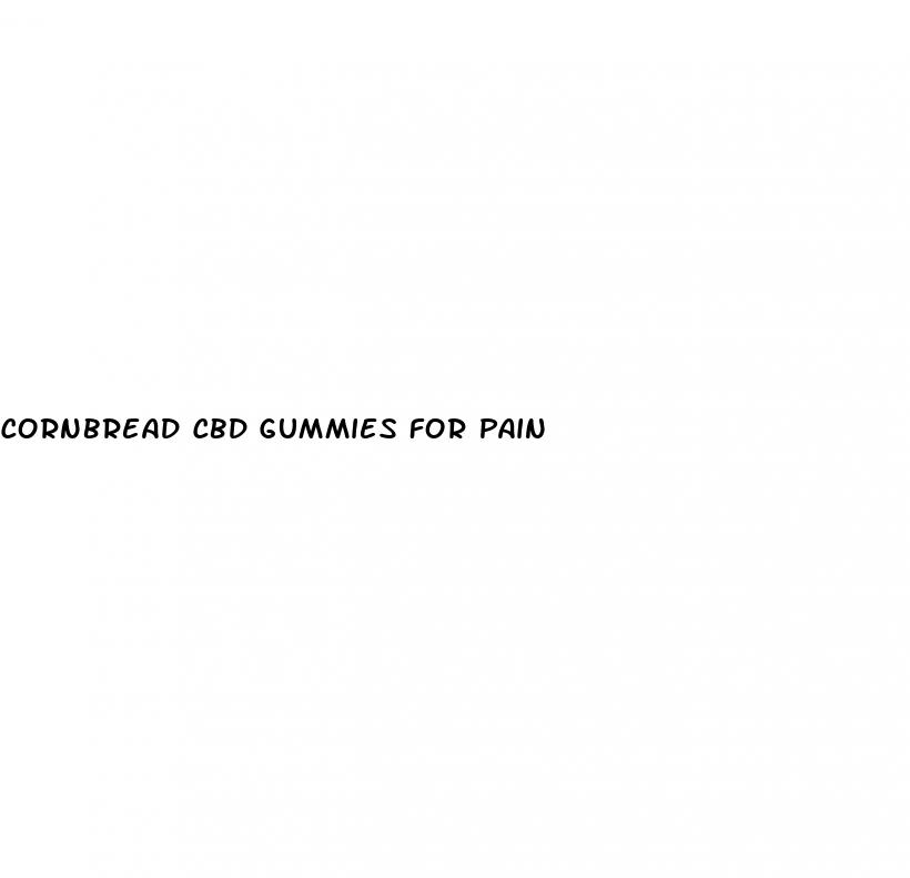 Cornbread Cbd Gummies For Pain: Hollyweed Cbd Gummies Review - ﻿Pendidikan