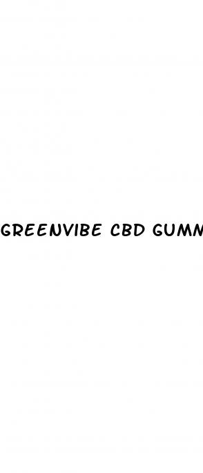 Greenvibe Cbd Gummies Ingredients List: Cbd Gummies To Lower Blood Sugar