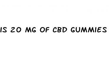 Is 20 Mg Of Cbd Gummies Too Much: Cbd Gummies Sampl Prep