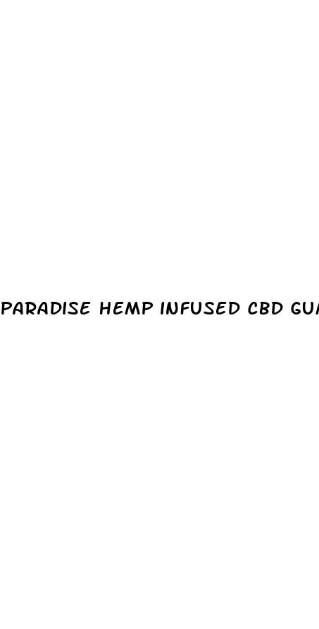 Paradise Hemp Infused Cbd Gummies: How Long Do Cbd Gummies Last For Anxiety
