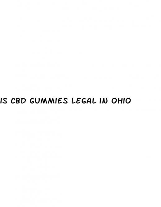 Is Cbd Gummies Legal In Ohio: Pure Cbd Gummies Forum
